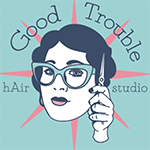 Good Trouble Hair Studio